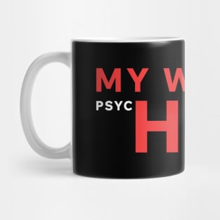 My Wife Is PsycHOTic Mug